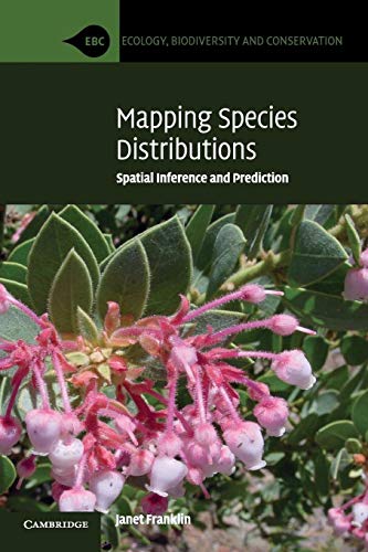 Beispielbild fr Mapping Species Distributions: Spatial Inference and Prediction (Ecology, Biodiversity and Conservation) zum Verkauf von WorldofBooks