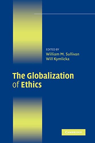 Beispielbild fr The Globalization of Ethics : Religious and Secular Perspectives zum Verkauf von Better World Books
