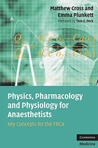 Beispielbild fr Physics, Pharmacology and Physiology for Anaesthetists: Key Concepts for the FRCA zum Verkauf von WorldofBooks