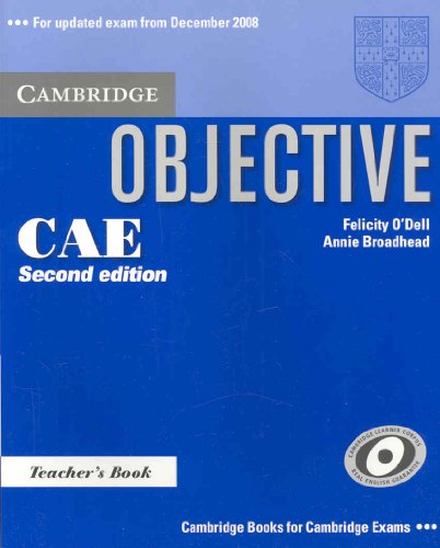 Objective CAE Teacher's Book (9780521700580) by O'Dell, Felicity; Broadhead, Annie