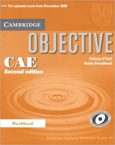 Stock image for Cambridge Objective Cae Second Edition. Workbook. for Updated Exam from December 2008. for sale by Hamelyn