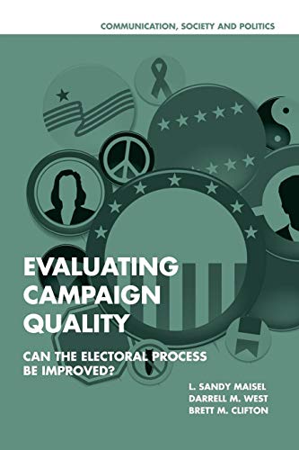 Stock image for Evaluating Campaign Quality: Can the Electoral Process Be Improved? for sale by Powell's Bookstores Chicago, ABAA