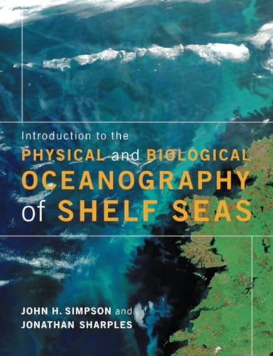9780521701488: Introduction to the Physical and Biological Oceanography of Shelf Seas