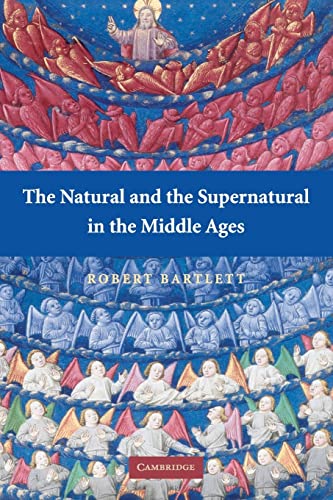 9780521702553: The Natural and the Supernatural in the Middle Ages (The Wiles Lectures): The Wiles Lectures Given at the Queen's University of Belfast, 2006