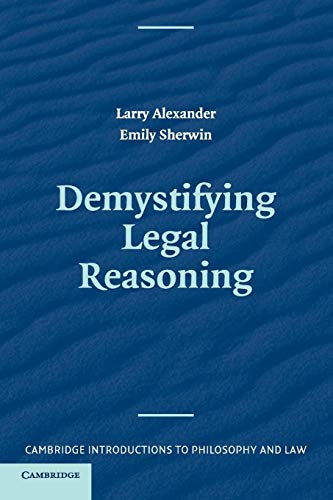 9780521703956: Demystifying Legal Reasoning (Cambridge Introductions to Philosophy and Law)