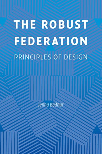 Imagen de archivo de The Robust Federation: Principles of Design (Political Economy of Institutions and Decisions) a la venta por Chiron Media