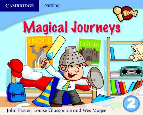 i-read Year 2 Anthology: Magical Journeys (9780521704724) by Glasspoole, Louise; Foster, John; Magee, Wes