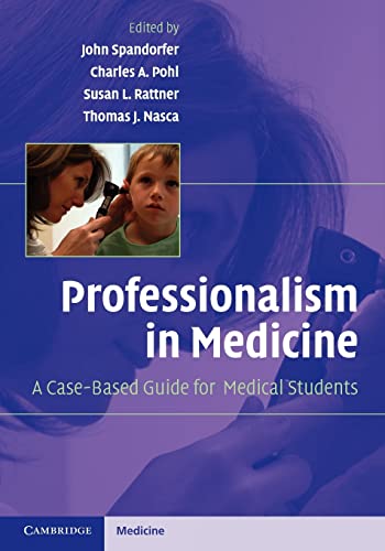 Beispielbild fr Professionalism in Medicine : The Case-Based Guide for Medical Students zum Verkauf von Better World Books