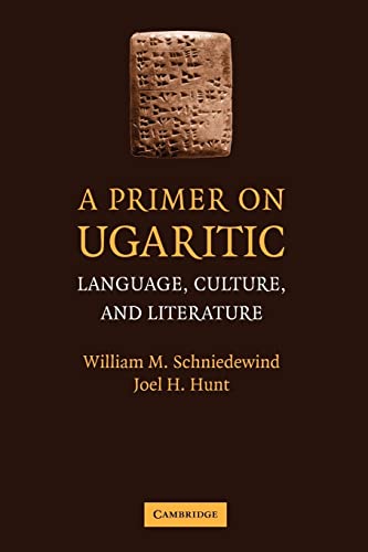 9780521704939: A Primer on Ugaritic Paperback: Language, Culture and Literature