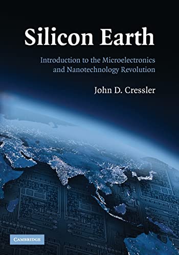 Stock image for Silicon Earth: Introduction to the Microelectronics and Nanotechnology Revolution for sale by WorldofBooks