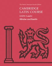 Stock image for Fabulae Ancillantes: Units 1 and 2 (North American Cambridge Latin Course) for sale by HPB-Red