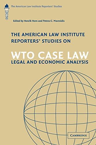 Stock image for The American Law Institute Reporters' Studies on WTO Case Law: Legal and Economic Analysis (The American Law Institute Reporters Studies on WTO Law) for sale by Cambridge Rare Books