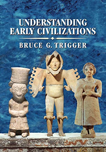 Beispielbild fr Understanding Early Civilizations: A Comparative Study zum Verkauf von HPB-Emerald