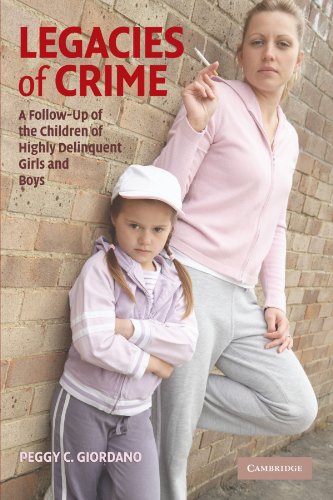 Beispielbild fr Legacies of Crime: A Follow-Up of the Children of Highly Delinquent Girls and Boys (Cambridge Studies in Criminology) zum Verkauf von BooksRun