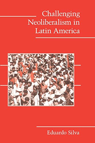 Beispielbild fr Challenging Neoliberalism in Latin America (Cambridge Studies in Contentious Politics) zum Verkauf von Wonder Book