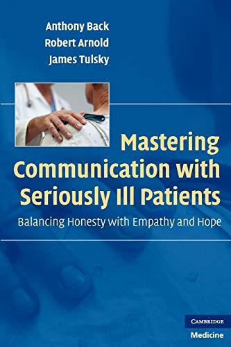 9780521706186: Mastering Communication with Seriously Ill Patients: Balancing Honesty with Empathy and Hope