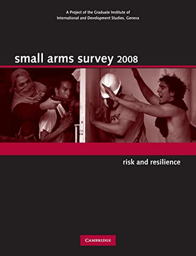 Beispielbild fr Small Arms Survey 2008: Risk and Resilience zum Verkauf von HPB-Red