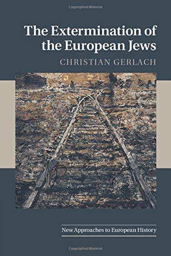 Beispielbild fr The Extermination of the European Jews: 50 (New Approaches to European History, Series Number 50) zum Verkauf von Monster Bookshop