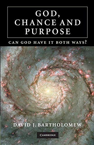 Imagen de archivo de God, Chance and Purpose : Can God Have It Both Ways? a la venta por Better World Books