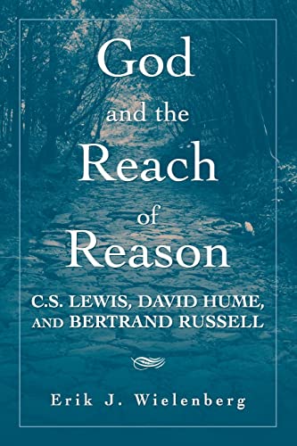 9780521707107: God and the Reach of Reason: C. S. Lewis, David Hume, and Bertrand Russell