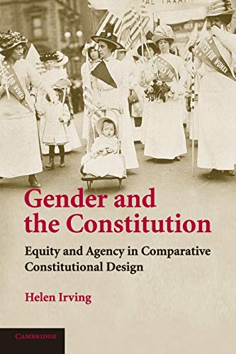 Stock image for Gender and the Constitution: Equity and Agency in Comparative Constitutional Design for sale by SecondSale