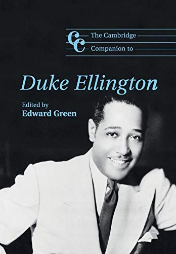 The Cambridge Companion to Duke Ellington (Cambridge Companions to Music)