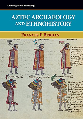 9780521707565: Aztec Archaeology and Ethnohistory (Cambridge World Archaeology)