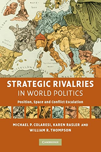 9780521707619: Strategic Rivalries in World Politics Paperback: Position, Space and Conflict Escalation
