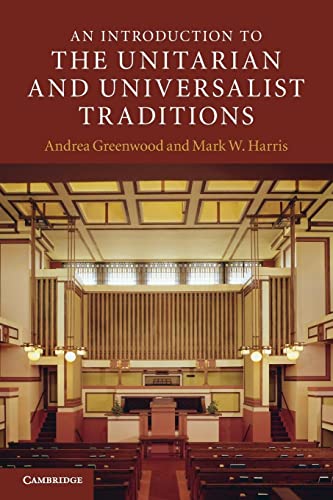 

An Introduction to the Unitarian and Universalist Traditions (Introduction to Religion)