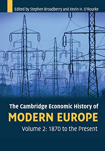 Imagen de archivo de The Cambridge Economic History of Modern Europe, Volume 2: 1870 to the Present a la venta por WorldofBooks