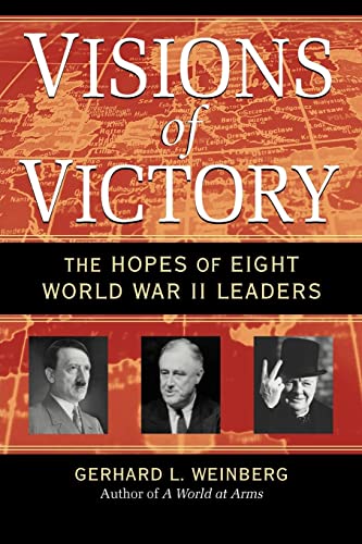 Stock image for Visions of Victory: The Hopes of Eight World War II Leaders for sale by HPB-Red