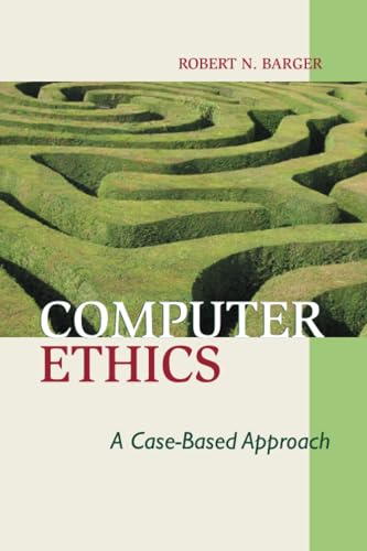 

Computer Ethics: A Case-based Approach