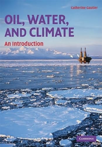Beispielbild fr Oil, Water, and Climate: An Introduction zum Verkauf von WorldofBooks