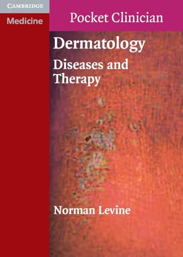 Dermatology (Cambridge Pocket Clinicians) (9780521709330) by Levine, Norman