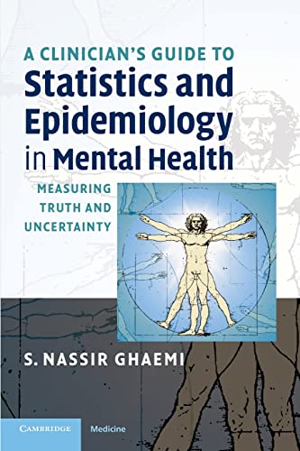 Imagen de archivo de A Clinician's Guide to Statistics and Epidemiology in Mental Health (Measuring Truth and Uncertainty) a la venta por Open Books
