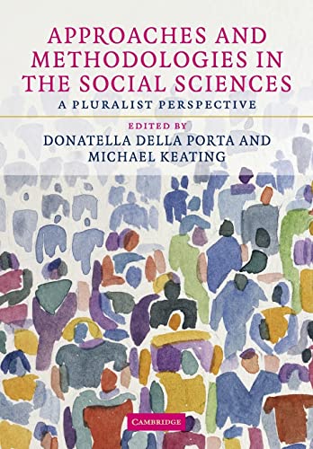 Beispielbild fr Approaches and Methodologies in the Social Sciences: A Pluralist Perspective zum Verkauf von ThriftBooks-Atlanta