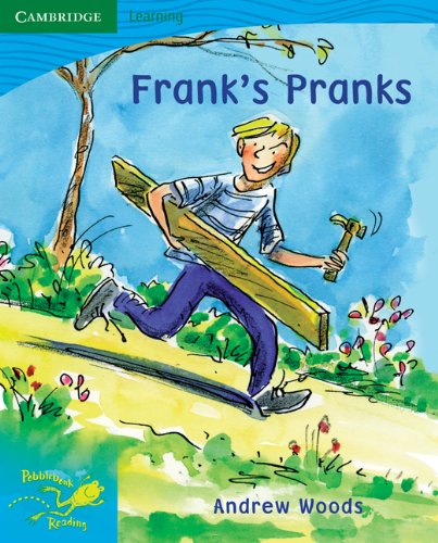 Pobblebonk Reading 3.6 Frank's Pranks (9780521710497) by Woods, Andrew