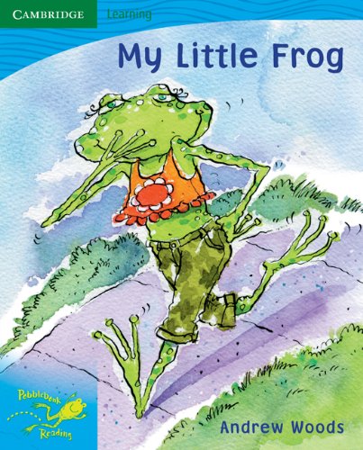 Pobblebonk Reading 3.9 My Little Frog (9780521710527) by Woods, Andrew