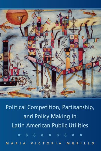 Stock image for Political Competition, Partisanship, and Policymaking in Latin America Market Reforms in Public Utilities for sale by Blackwell's