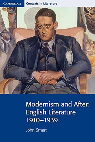 Stock image for Modernism and After: English Literature 1910 "1939 (Cambridge Contexts in Literature) for sale by WorldofBooks