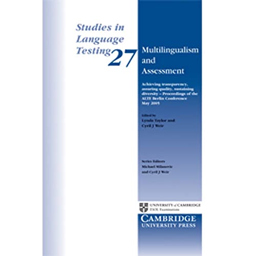 9780521711920: Multilingualism and Assessment: Achieving Transparency, Assuring Quality, Sustaining Diversity – Proceedings of the ALTE Berlin Conference May 2005: 27 (Studies in Language Testing, Series Number 27)