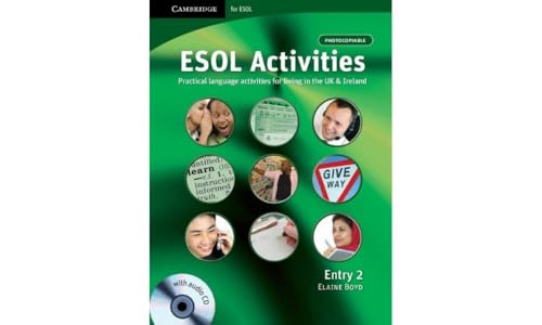 ESOL Activities Entry 2: Practical Language Activities for Living in the UK and Ireland (Cambridge for ESOL) (9780521712392) by Boyd, Elaine