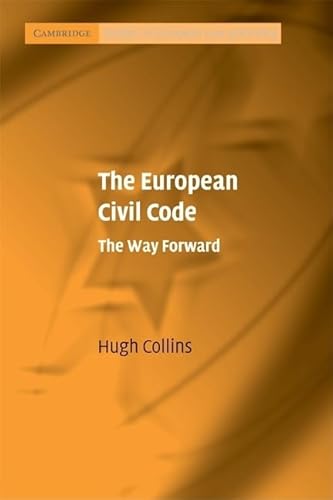 9780521713375: The European Civil Code Paperback: The Way Forward (Cambridge Studies in European Law and Policy)