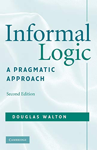 9780521713801: Informal Logic: A Pragmatic Approach