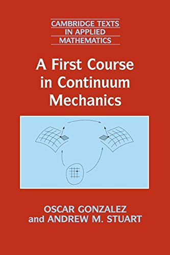 9780521714242: A First Course in Continuum Mechanics