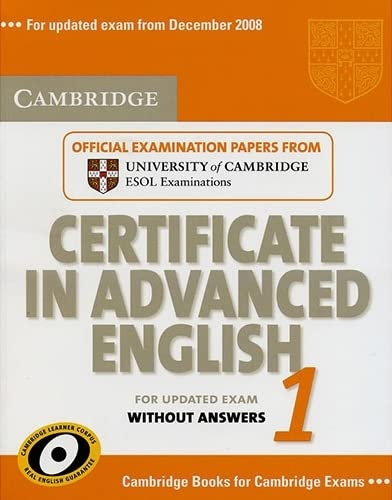 9780521714419: Cambridge Certificate in Advanced English 1 for updated exam Student's Book without answers: Official Examination papers from University of Cambridge ESOL Examinations (CAE Practice Tests)