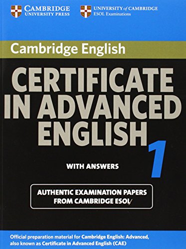 Imagen de archivo de Cambridge Certificate in Advanced English 1 for updated exam Student's Book with answers: Official Examination papers from University of Cambridge ESOL Examinations (CAE Practice Tests) a la venta por WorldofBooks