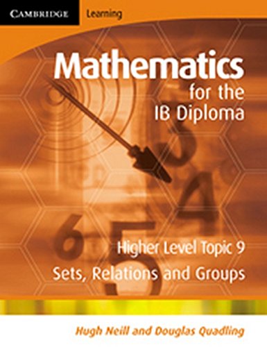 9780521714624: Mathematics For The Ib Diploma. Level 9: Sets, Relations and Groups