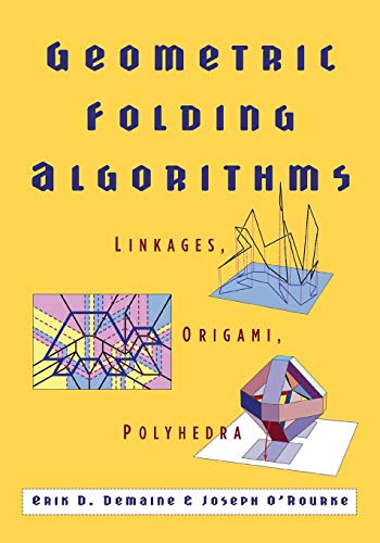 9780521715225: Geometric Folding Algorithms: Linkages, Origami, Polyhedra
