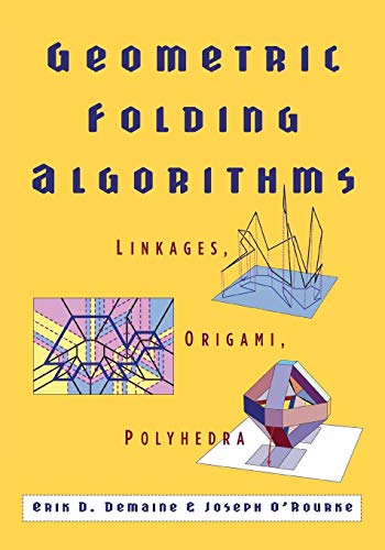 Stock image for Geometric Folding Algorithms: Linkages, Origami, Polyhedra for sale by HPB-Red